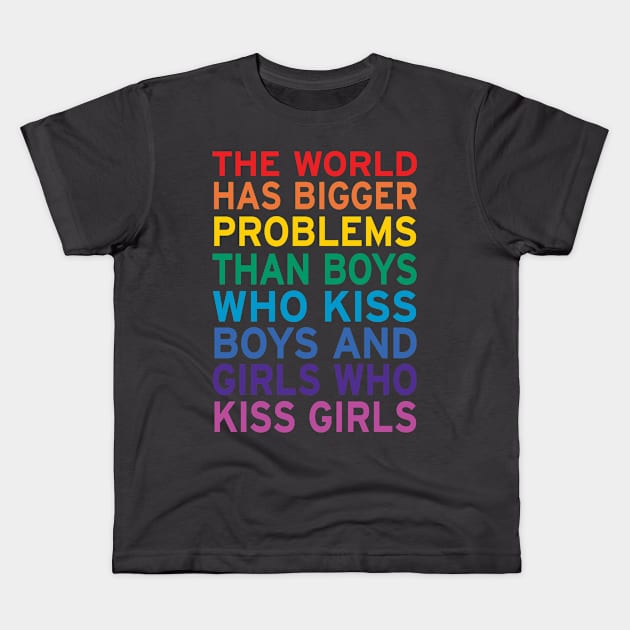 Bigger Problems than LGBT Kids T-Shirt by LeftWingPropaganda